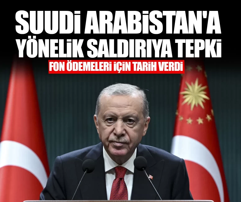 Cumhurbaşkanı Erdoğan'dan Suudi Arabistan'a yönelik saldırıya tepki