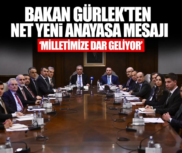 Bakan Gürlek'ten net yeni anayasa mesajı