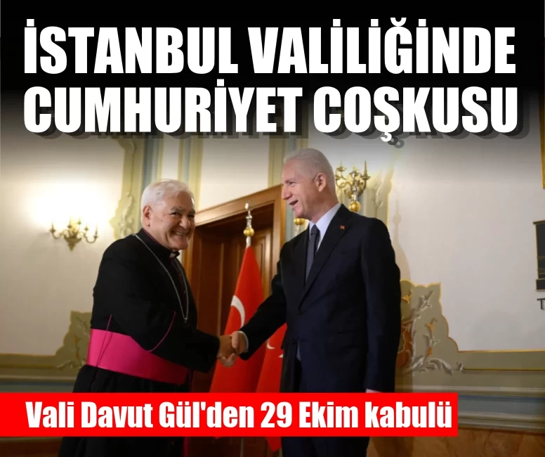 İstanbul Valisi Davut Gül, 29 Ekim tebriklerini kabul etti