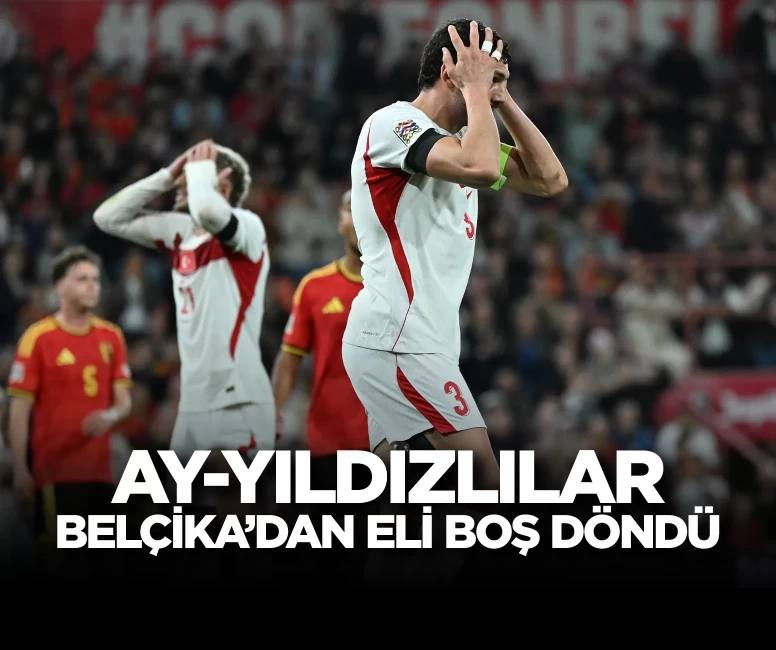 Milliler, Belçika'dan eli boş döndü
