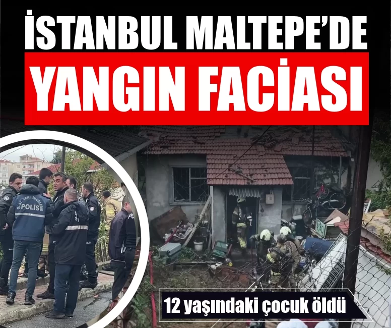 Maltepe’de gecekondu yangını: 12 yaşındaki çocuk hayatını kaybetti