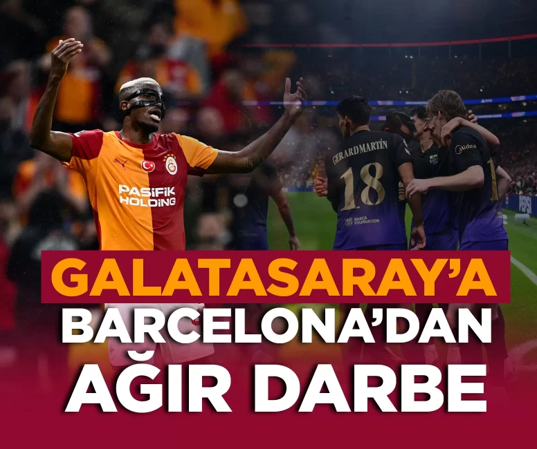 Galatasaray'a Barcelona'dan ağır darbe