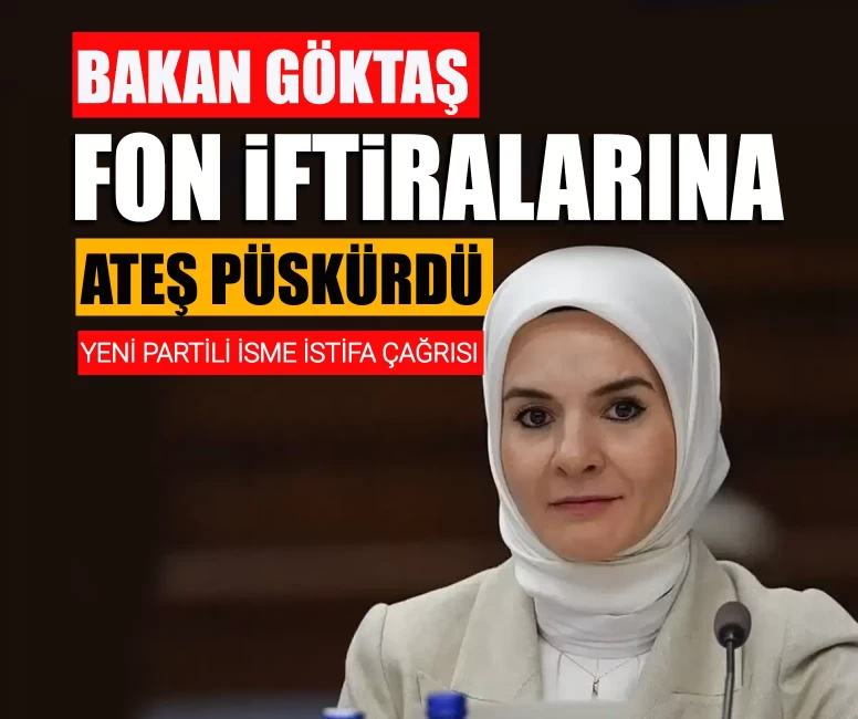 Bakan Göktaş'tan fon iftiralarına sert yanıt: ''En ufak bir ispatta görevimden istifa edeceğim''