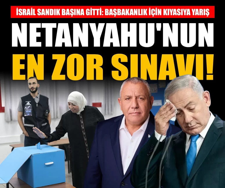 Netanyahu'nun en zor sınavı: İsrail genel seçimleri başladı!