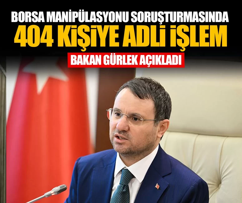 Borsa manipülasyonu soruşturmasında 404 kişiye adli işlem