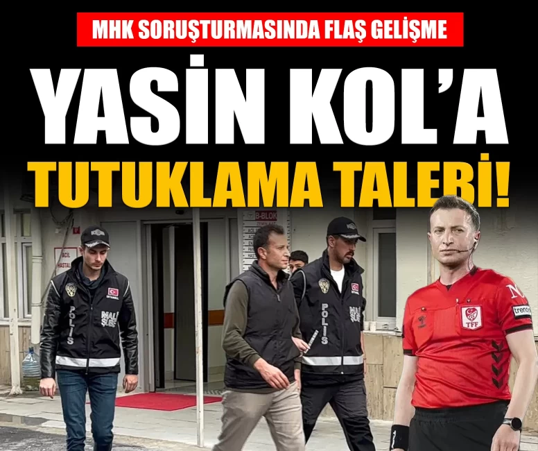 Hakem Yasin Kol tutuklama talebiyle hakimliğe sevk edildi!