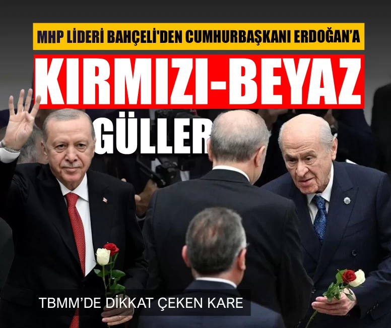 TBMM’de dikkat çeken kare: MHP Lideri Bahçeli'den Cumhurbaşkanı Erdoğan’a kırmızı-beyaz güller