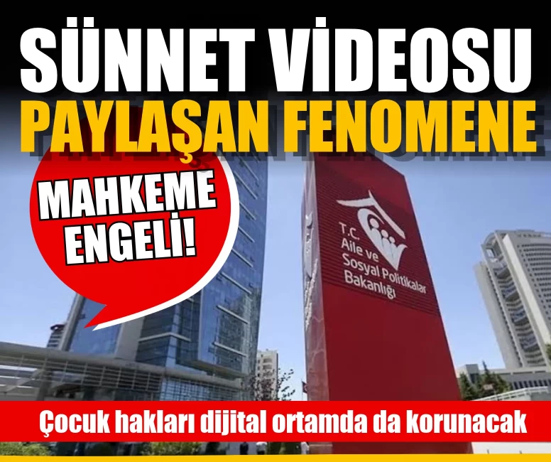 Bakanlıktan fenomen Ö.Ö. hakkında açıklama: Çocuğun mahremiyetini ihlal eden paylaşımlara erişim engeli