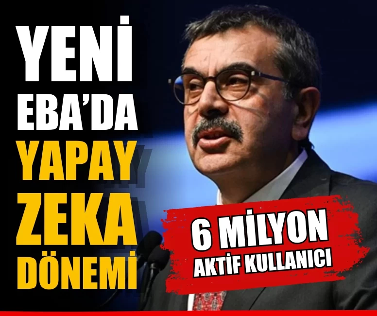 Yeni EBA tanıtıldı: 6 milyon aktif kullanıcıya yapay zeka desteği geliyor