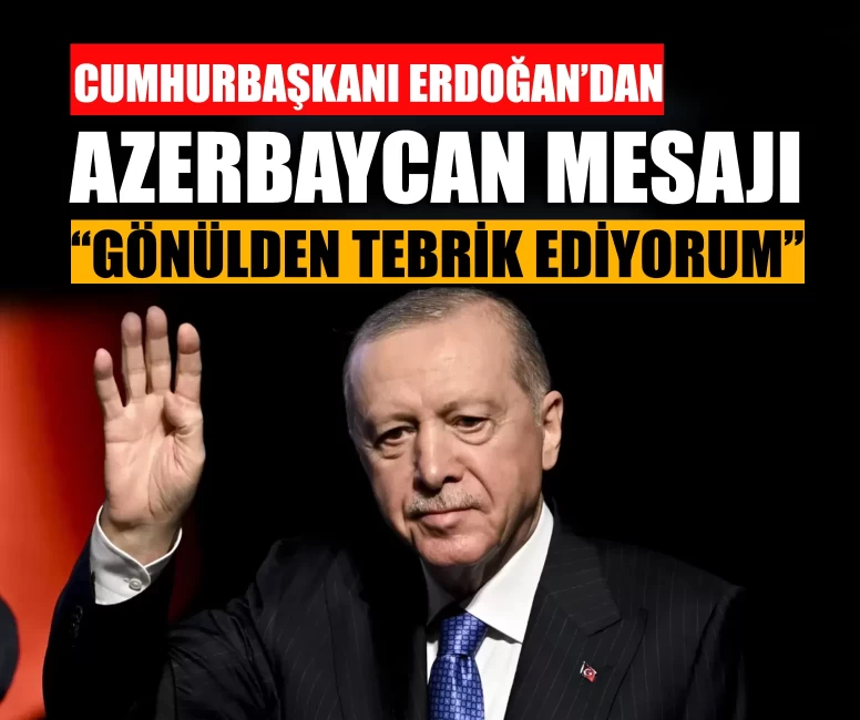 Cumhurbaşkanı Erdoğan Azerbaycan'ın Bağımsızlık Günü’nü kutladı