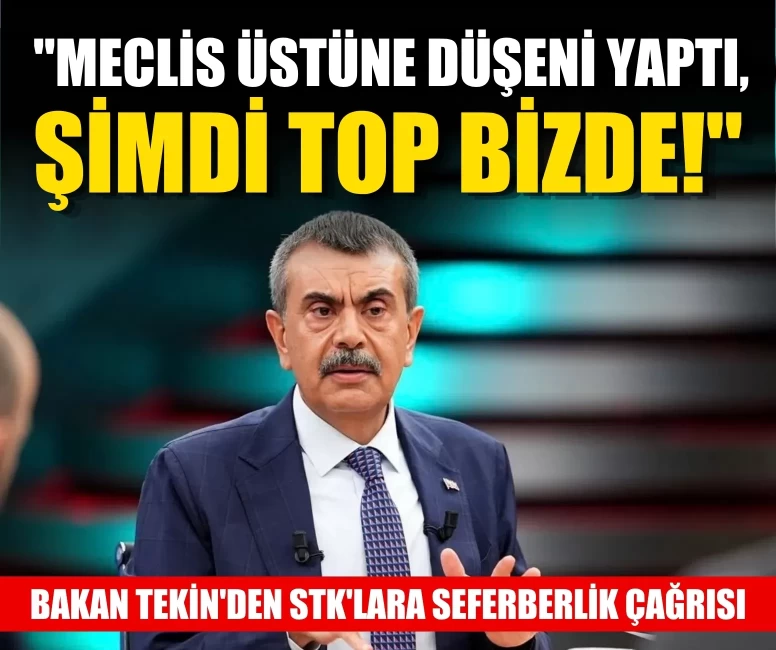 Bakan Tekin'den STK'lara seferberlik çağrısı