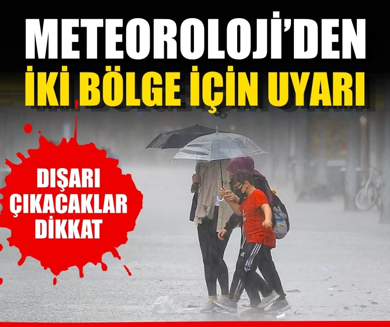 Fırtına ve kuvvetli sağanak geliyor!