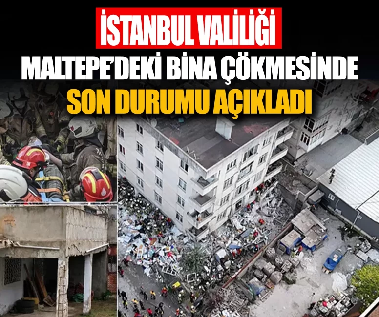 İstanbul Valiliği, Maltepe'deki bina çökmesinde son durumu açıkladı