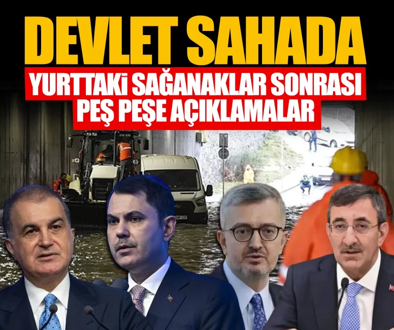 Yurttaki sağanaklar sonrası peş peşe açıklamalar