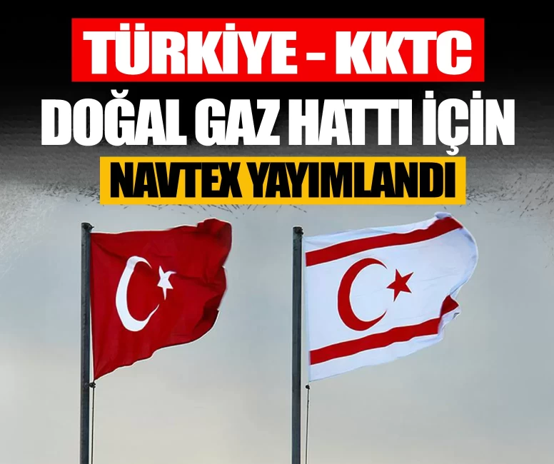 Türkiye-KKTC doğal gaz hattı için NAVTEX yayımlandı!