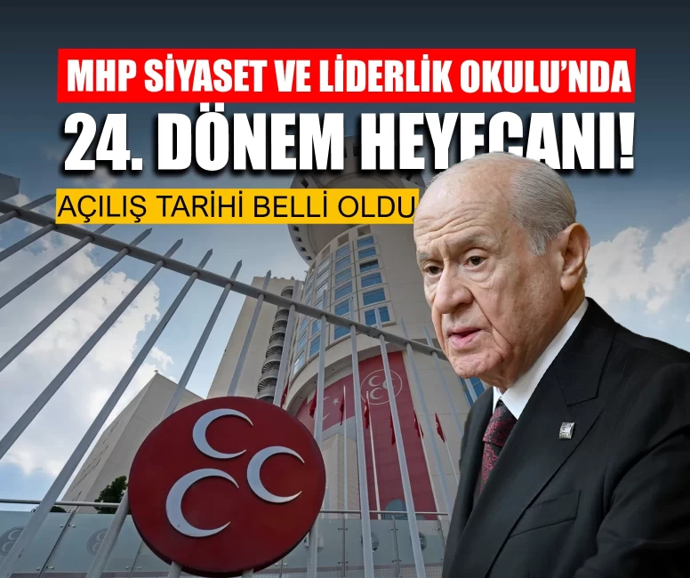 MHP Siyaset ve Liderlik Okulu’nda 24. dönem heyecanı!