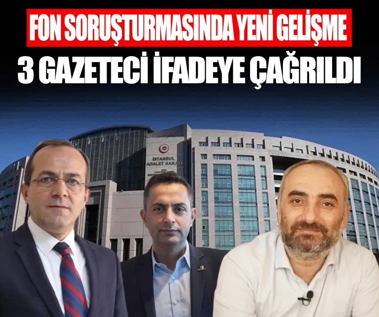 Fon soruşturmasında yeni gelişme! İsmail Saymaz, Murat Ağırel ve Şaban Sevinç ifadeye çağrıldı