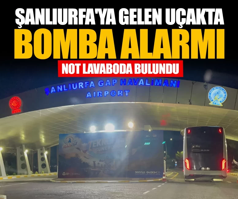 Şanlıurfa'ya gelen uçakta bomba alarmı