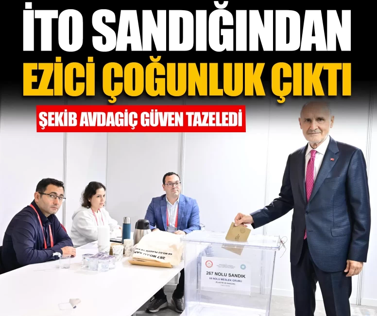 İTO sandığından ezici çoğunluk çıktı