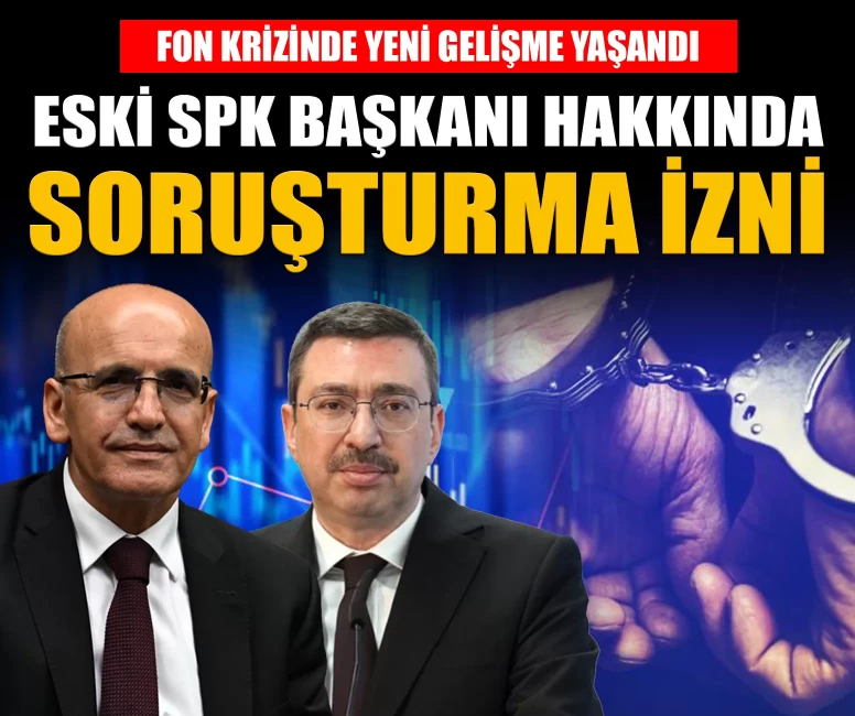 Bakan Şimşek’ten eski SPK Başkanı Gönül hakkında soruşturma izni