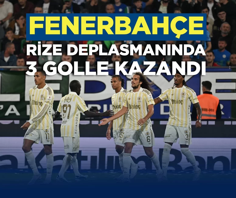 Fenerbahçe, Rize deplasmanında farklı kazandı!