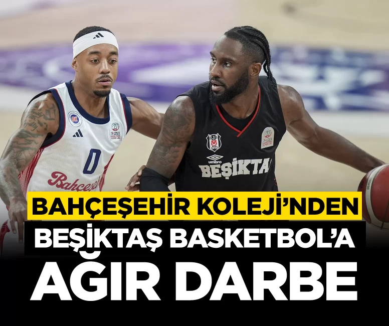Beşiktaş Basketbol'a Bahçeşehir Koleji'nden ağır darbe