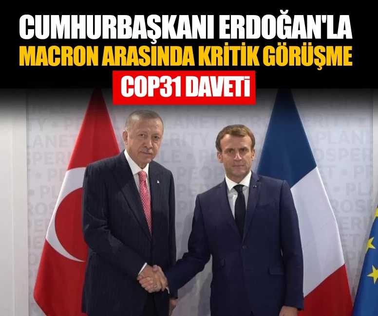 Cumhurbaşkanı Erdoğan ve Macron telefonda görüştü