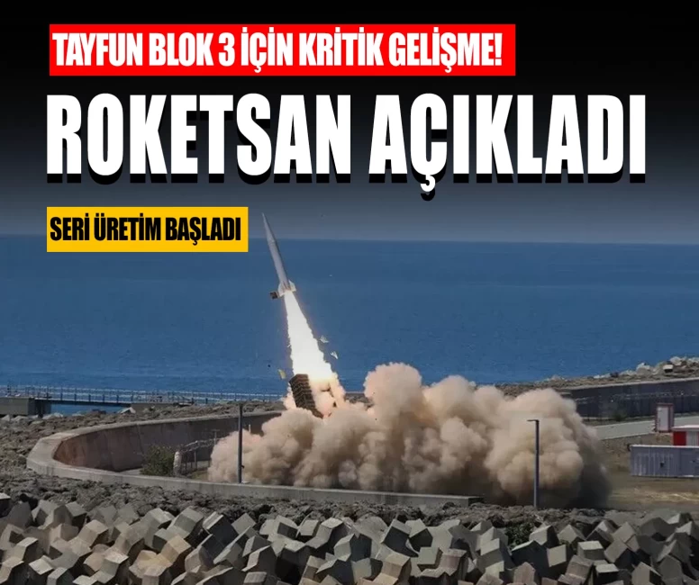 ROKETSAN açıkladı: TAYFUN Blok 3 için kritik gelişme!
