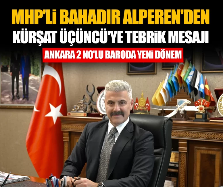 MHP'li Bahadır Alperen'den Kürşat Üçüncü'ye tebrik mesajı