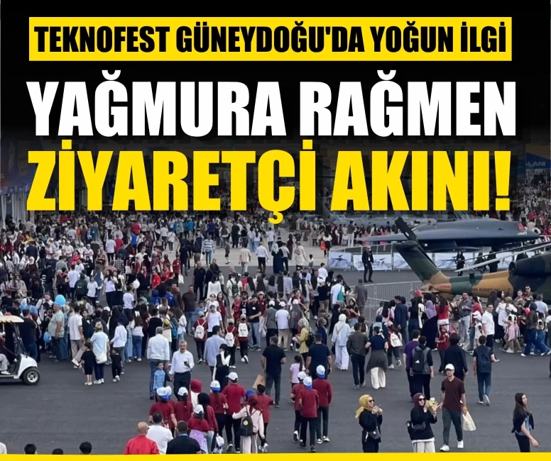 Şanlıurfa’da yağmura rağmen TEKNOFEST’e ziyaretçi akını