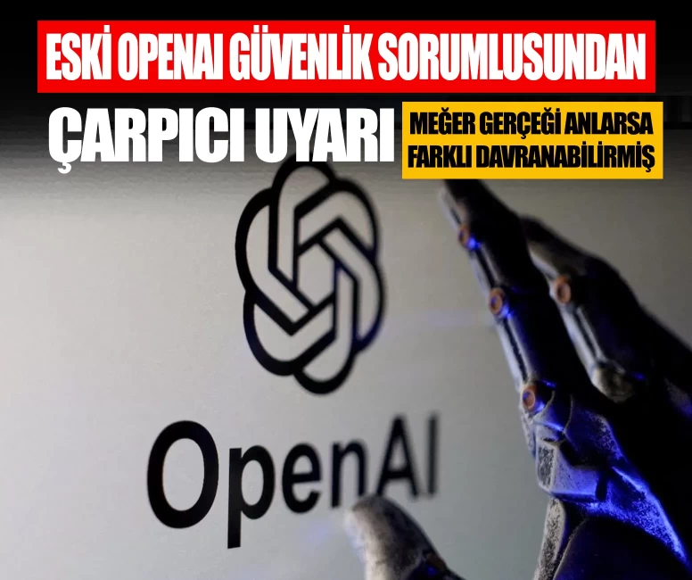Eski OpenAI güvenlik sorumlusundan çarpıcı uyarı: Yapay zeka test edildiğini anlayabilir