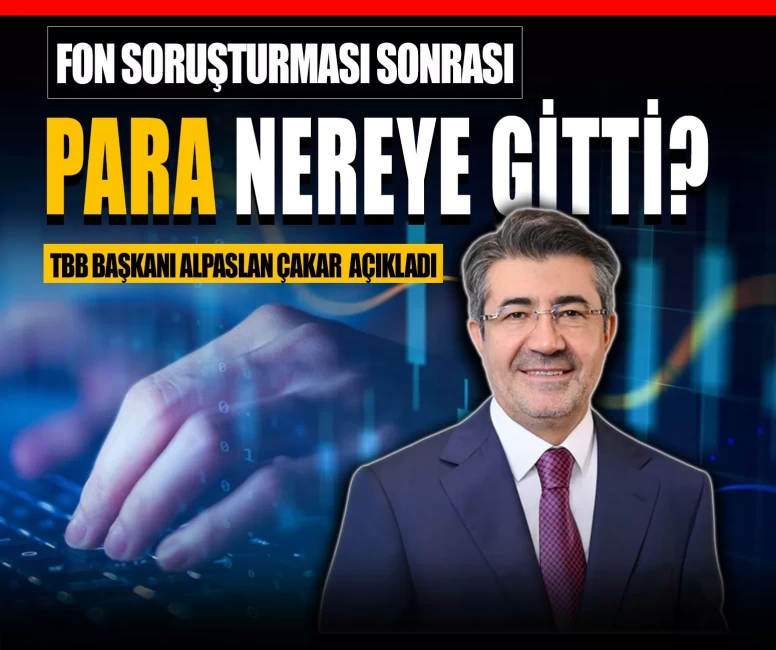 Fon soruşturması sonrası para nereye gitti? TBB Başkanı Alpaslan Çakar açıkladı