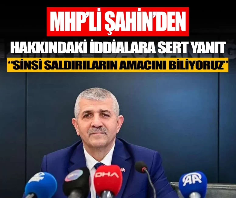 MHP İzmir İl Başkanı Veysel Şahin’den linç kampanyası iddialarına sert yanıt: Sinsi ve kirli saldırının amacını biliyoruz