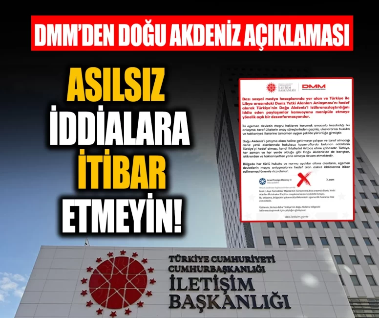 DMM’den Doğu Akdeniz açıklaması: Asılsız iddialara itibar etmeyin!