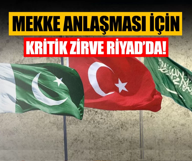 Mekke Anlaşması için kritik zirve!