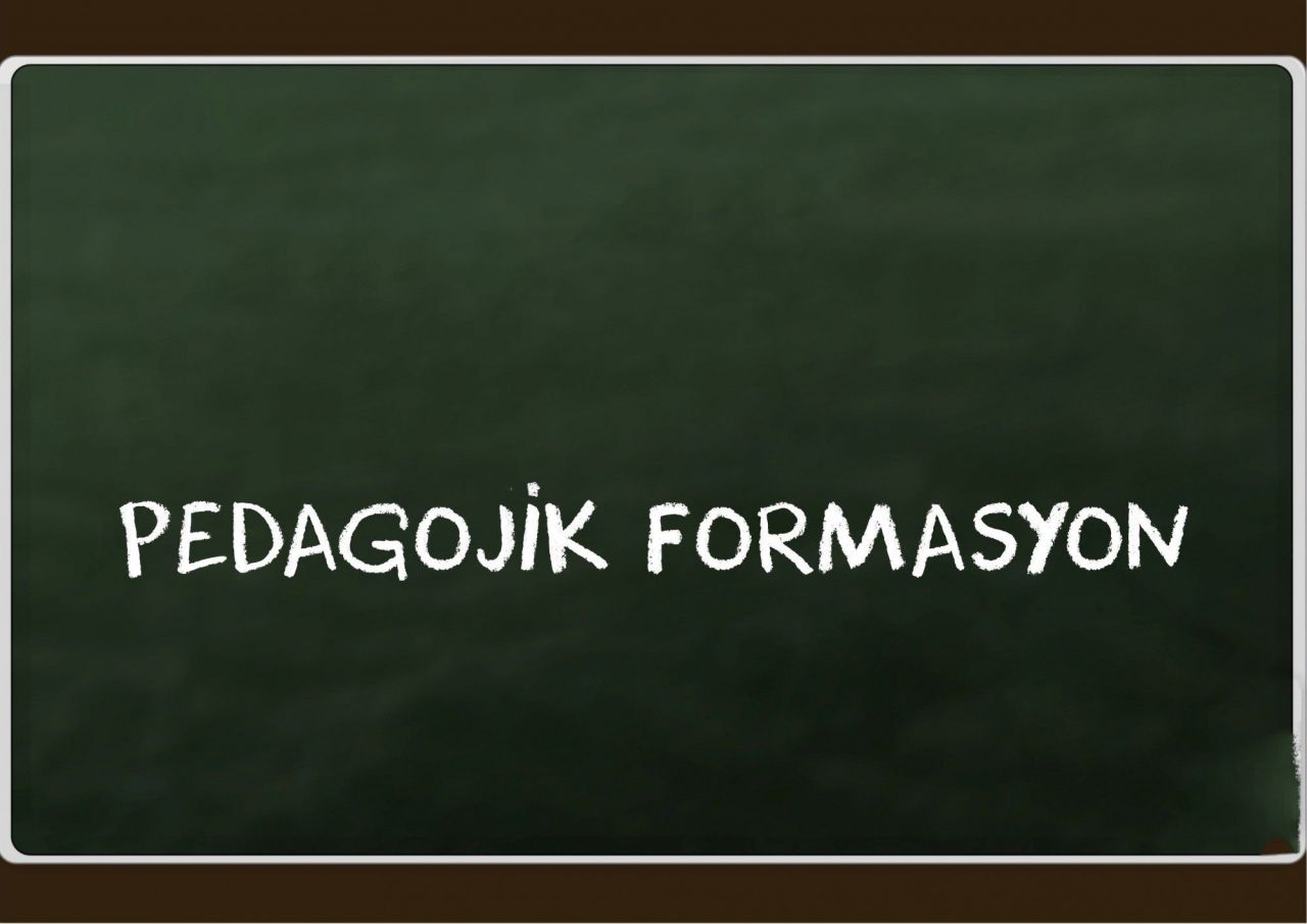 Pedagojik formasyon kalktı mı? İşte, detaylar... 2