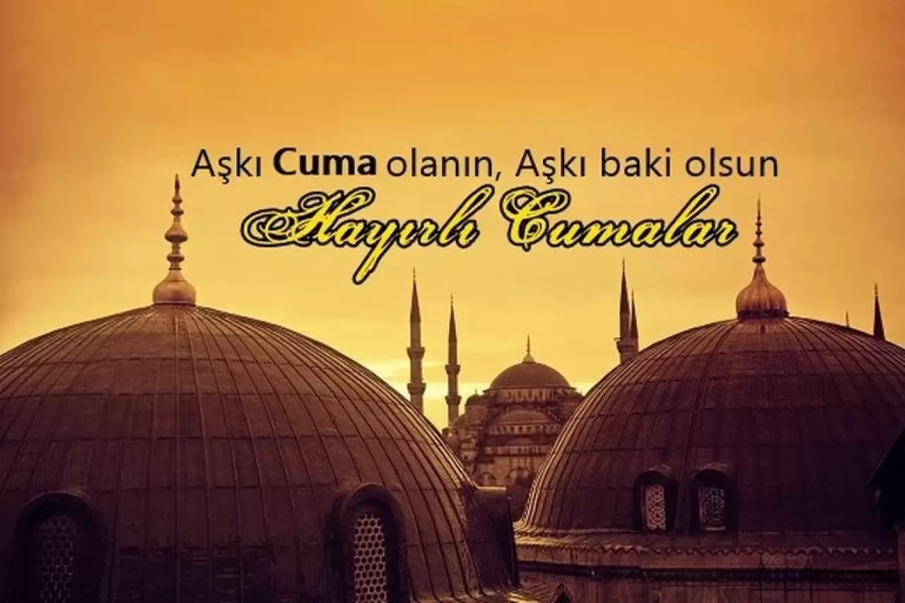 Cuma mesajları 2026: En yeni, dualı, şık ve resimli cuma mesajları! (Görsel - kısa - anlamlı) 1