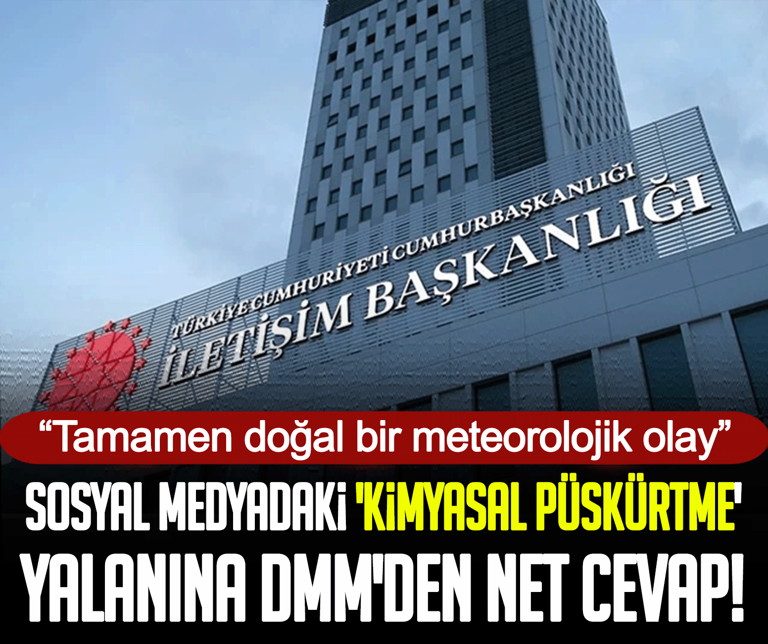 Sosyal medyadaki 'kimyasal püskürtme' yalanına DMM'den net cevap!
