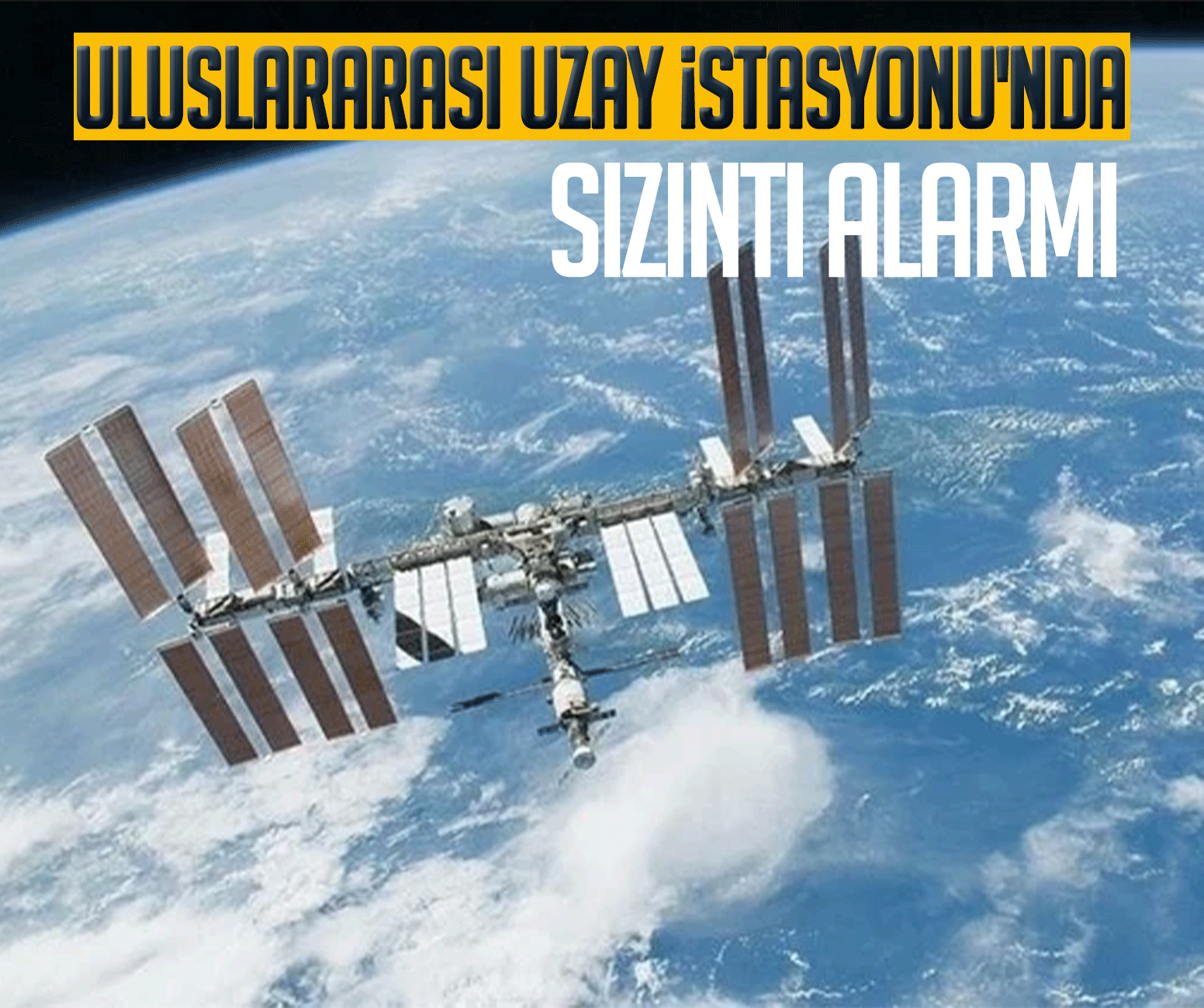 Uluslararası Uzay İstasyonu'nda sızıntı alarmı: Zvezda modülünde onarım çalışmaları sürüyor